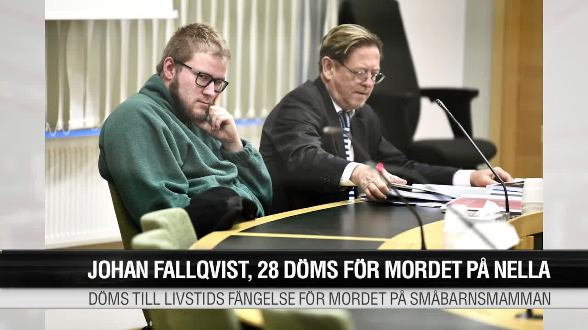 Johan Fallqvist 28 Får Livstids Fängelse För Mordet På Nella