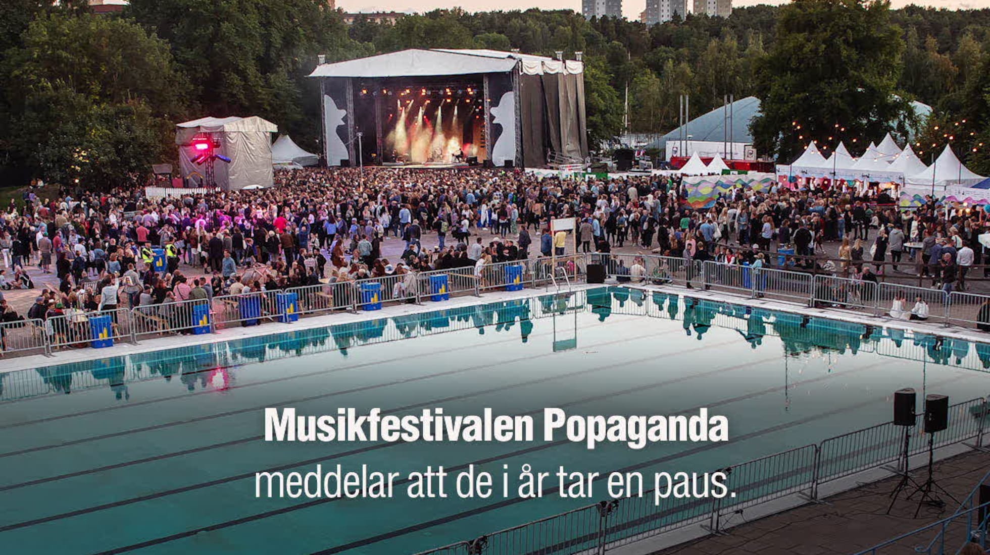 Musikfestivalen Popaganda på Eriksdalsbadet i Stockholm läggs ner