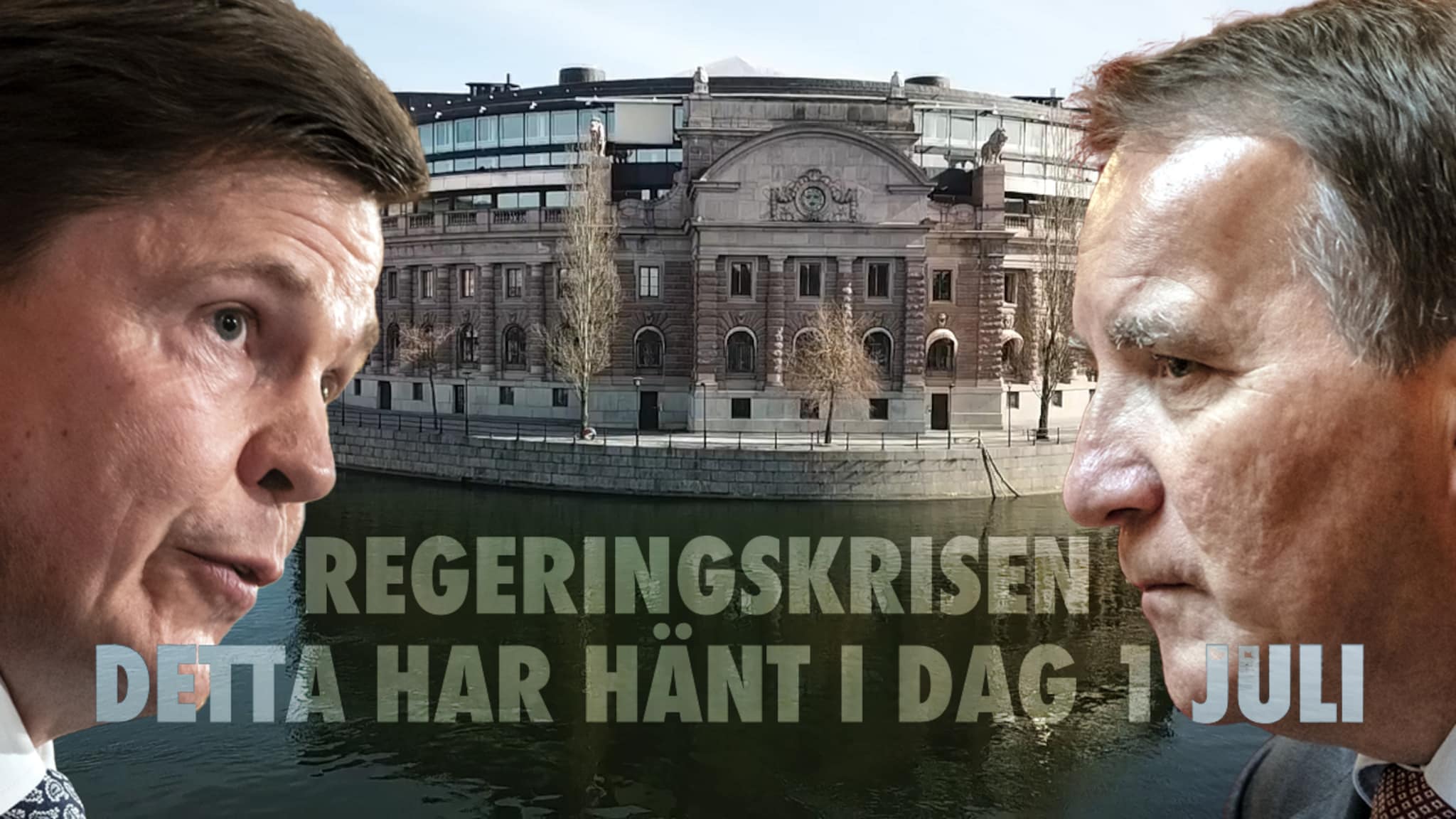 Regeringskrisen detta har hänt i dag 1 juli